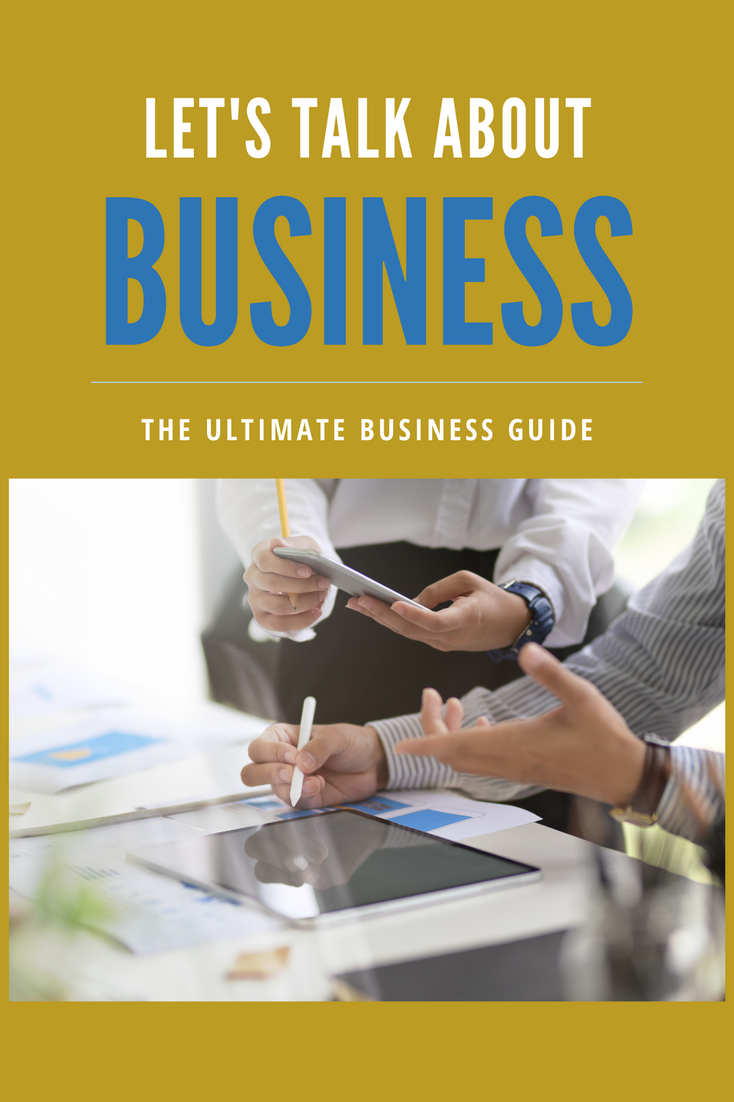 The Ultimate Guide to Business